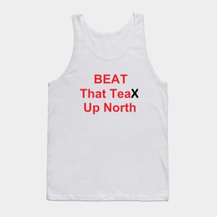 BEAT That Team Up North Tank Top